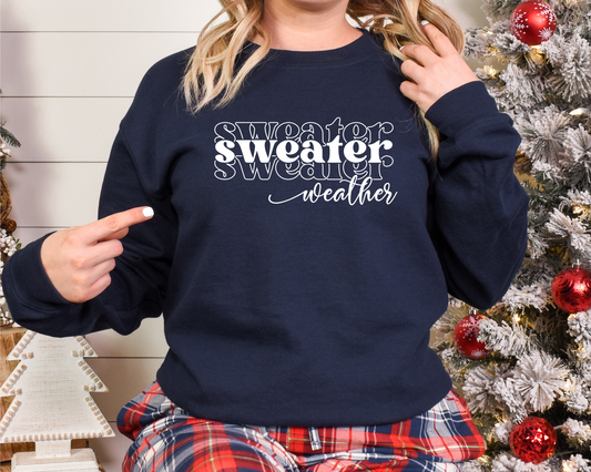 Sweater Weather Sweatshirt